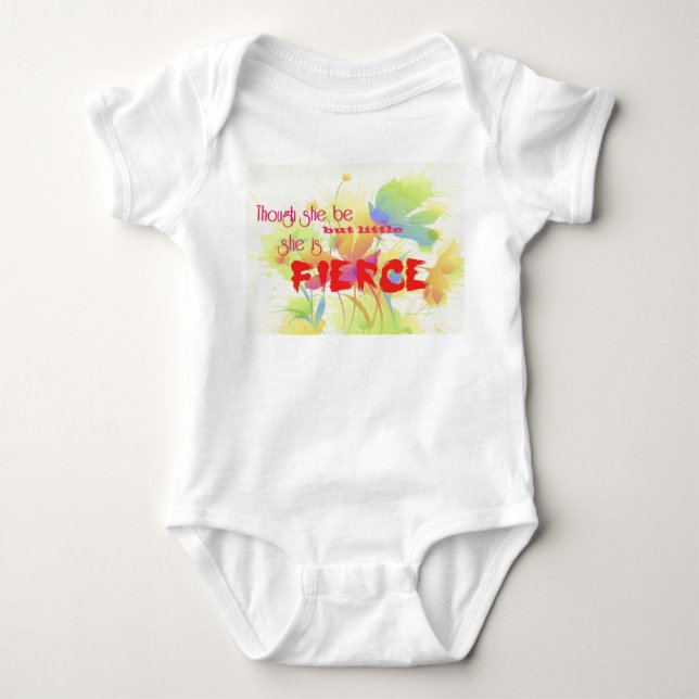 Though she be but little, she is FIERCE Baby Bodysuit (Front)