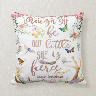 Though She Be But Little She Is Fierce Boho Pillow