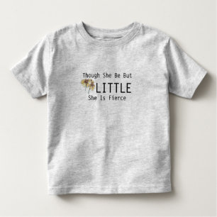 Though She Be But Little She Is Fierce Kids Shirt
