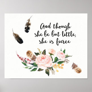 Though She Be But Little She is Fierce Poster