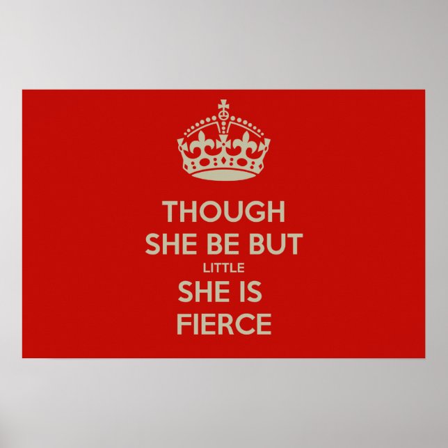 "Though she be but little, she is fierce." Poster (Front)