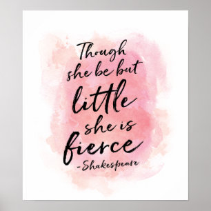 Though she be but little, she is fierce print