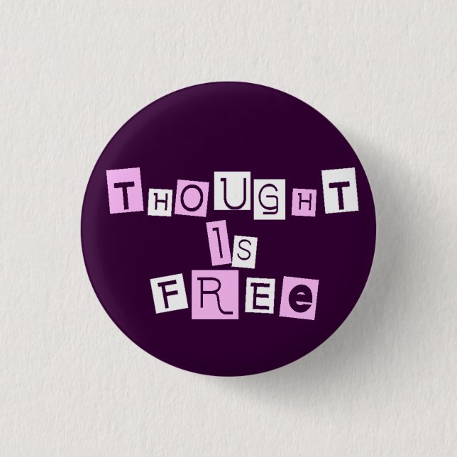 Thought is free 3 cm round badge (Front)