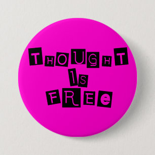 Thought is free 7.5 cm round badge