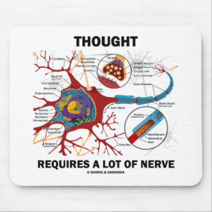 Thought Requires A Lot Of Nerve (Synapse) Mouse Pad