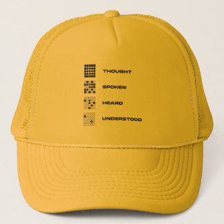 Thought, Spoken, Heard, Understood Trucker Hat
