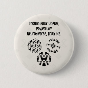 Thoughtfully Unique Powerfully Neurodiverse Truly  6 Cm Round Badge