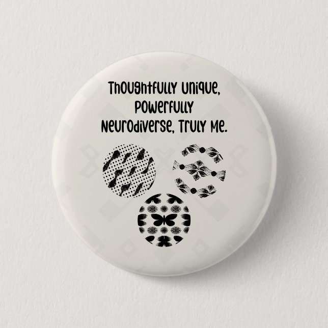 Thoughtfully Unique Powerfully Neurodiverse Truly  6 Cm Round Badge (Front)