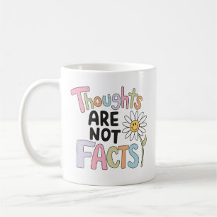 Thoughts Are Not Facts Motivational Quote Coffee Mug