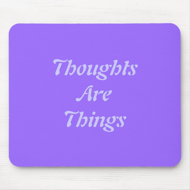 Thoughts Are Things Mouse Pad (Front)