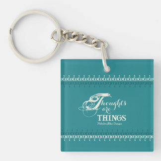 Thoughts are Things Square Keychain