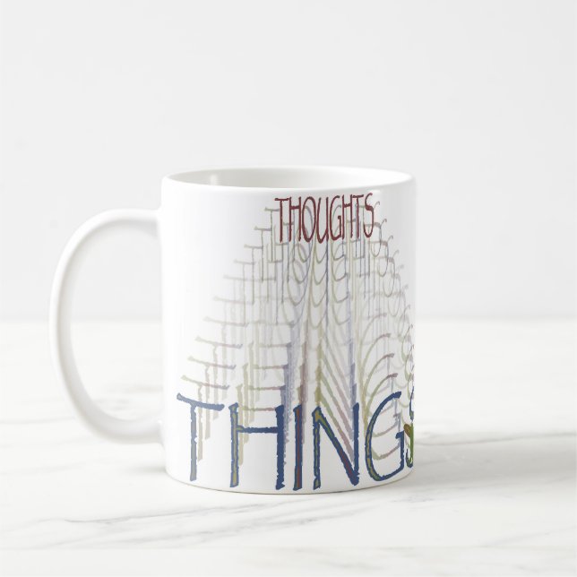 Thoughts become things coffee mug (Left)