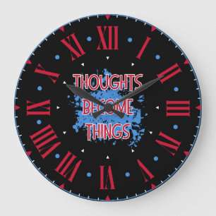 Thoughts Become Things Wall Clock