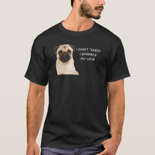 Thoughts of Dogs Pugs Share My Love Pug Parent Pro T-Shirt