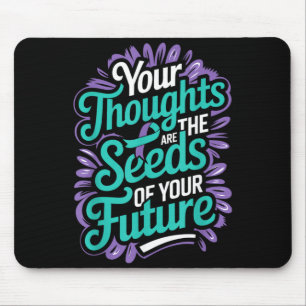 Thoughts Seeds Of Future Mental Health Suicide Mouse Pad