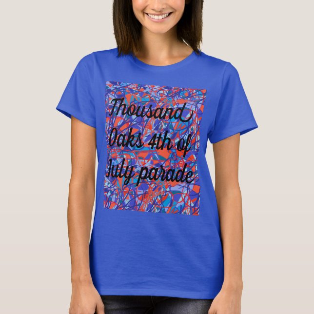 Thousand Oaks 4th of July parade in San Jose, Cali T-Shirt (Front)