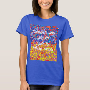 Thousand Oaks JUly 4 applepie contest abstract art T-Shirt