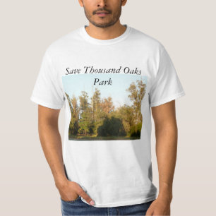 Thousand Oaks Park save forest and habitat T-Shirt