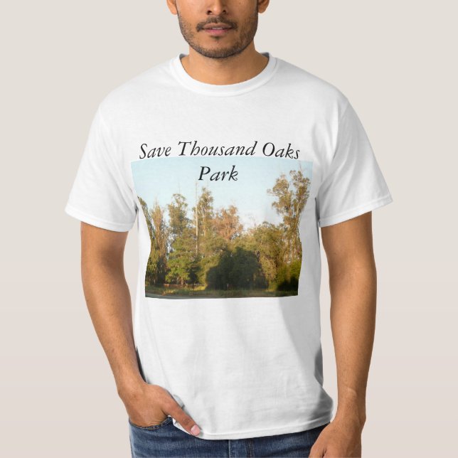 Thousand Oaks Park save forest and habitat T-Shirt (Front)