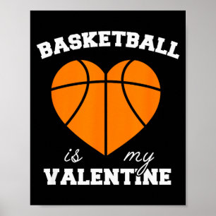 Threadrock Basketball Is My Valentine - Womens Uni Poster