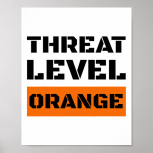 Threat Level Orange High Risk Of Trump Ruining Ame Poster