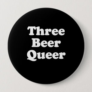 Three Beer Queer 10 Cm Round Badge