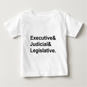 Three Branches of Government Executive Legislative Baby T-Shirt