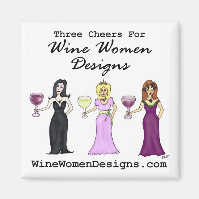 Three Cheers for Wine Women Designs Magnet (Front)