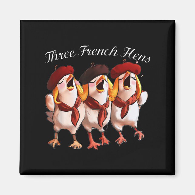 Three French Hens Singing The 12 Days Song, Christ Magnet (Front)