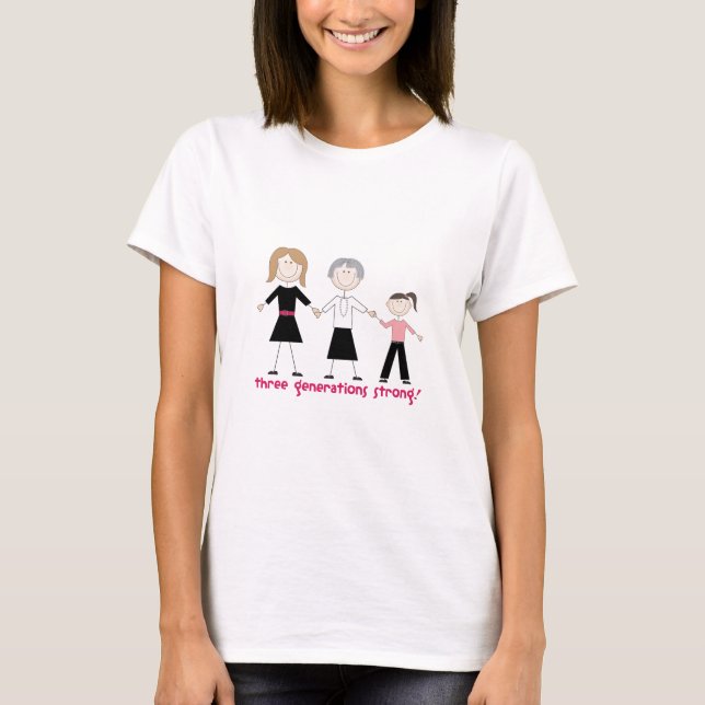 Three Generations Strong T-Shirt (Front)