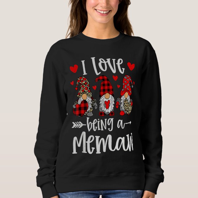 Three Gnomes I Love Being A Memaw Funny Valentines Sweatshirt (Front)