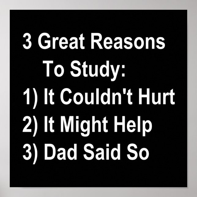 Three Great Reasons To Study (Dad Version [dark]) Poster (Front)