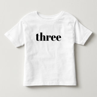 Three - Happy Birthday Shirt for Toddlers