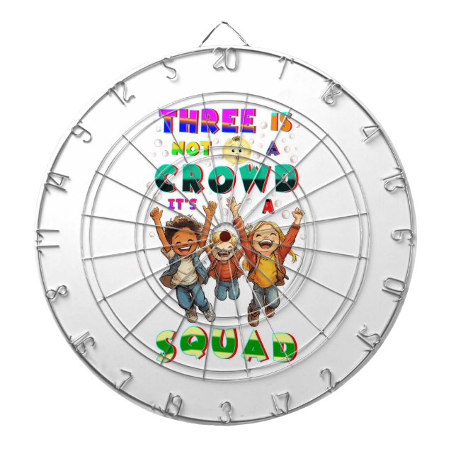 Three Is Not A Crowd It's A Squad Dartboard (Front)