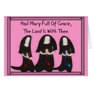Three Nuns Kneeling "Hail Mary Full Of Grace"