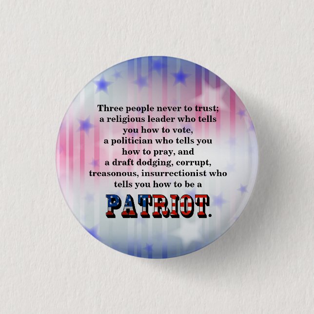 Three people never to trust; 3 cm round badge (Front)