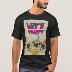 Three pugs celebrate birthday T-Shirt