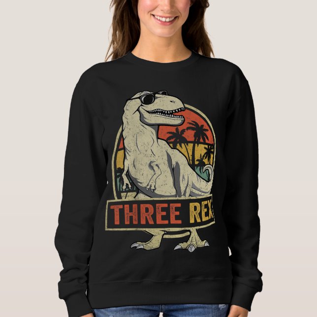 Three Rex 3rd Birthday Third Dinosaur 3 Year Old Sweatshirt (Front)