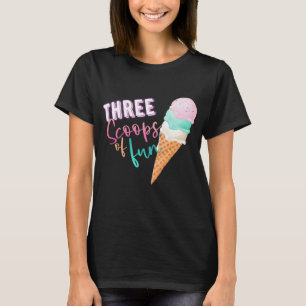 Three Scoops of Fun T-Shirt