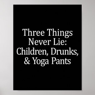 Three Things That Never Lie - Children Drunks And Poster