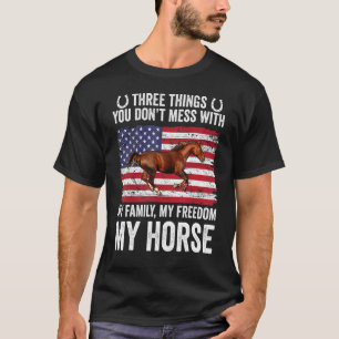 Three Things You Don't Mess With My Family Freedom T-Shirt