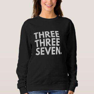 THREE THREE SEVEN Area Code 337 Lafayette LA Louis Sweatshirt