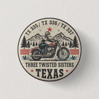 Three twisted sisters , tx 335,tx 336,tx 337 road 3 Cm Round Badge