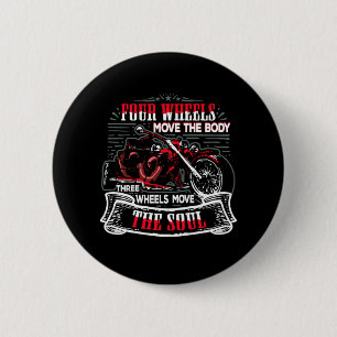 Three Wheels Move The Soul Trike Rider Triker 6 Cm Round Badge