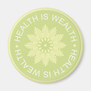 Three Word Quotes ~Health Is Wealth~ Magnet