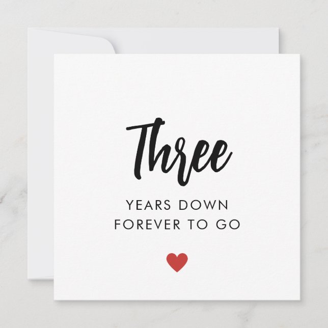 Three Years Down Forever To Go 3rd Anniversary  Card (Front)