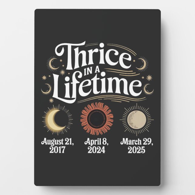 Thrice in a Lifetime 2025 Solar Eclipse Astronomy Plaque (Front)