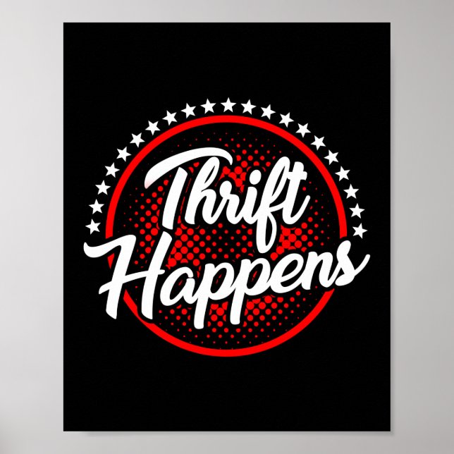 Thrift Happens Thrifting Poster (Front)