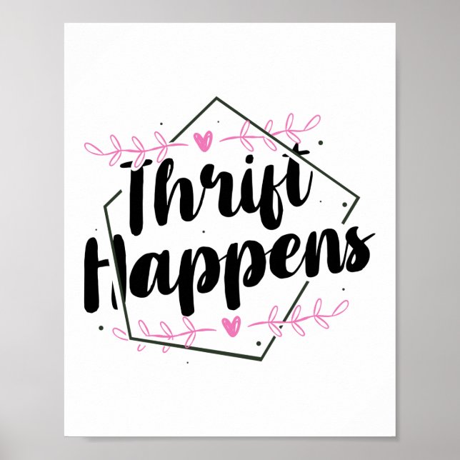 Thrift Happens Thrifting Poster (Front)