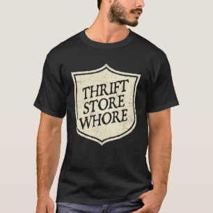 Thrift Store Thrifting Thrifter T-Shirt